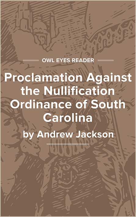 Proclamation Against the Nullification Ordinance of South Carolina Cover Image